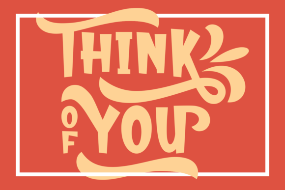 Think of You: A Display Font That Makes Your Words Unforgettable